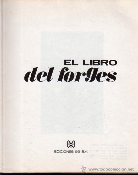 Libros de segunda mano: EL LIBRO DEL FORGES, EDICIONES 99, 25X20CM, 246 P&Aacute;GINAS - Foto 3