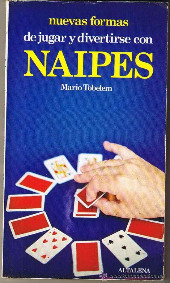 Libros de segunda mano: NUEVAS FORMAS DE JUGAR Y DIVERTIRSE CON NAIPES, por Mario Tobelem - Altalena - Espa&ntilde;a - 1980
