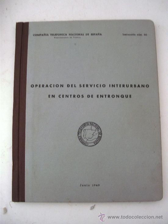 Libros de segunda mano: compa&ntilde;ia telefonica nacional de espa&ntilde;a: operacion del servicio interurbano en centros....1949