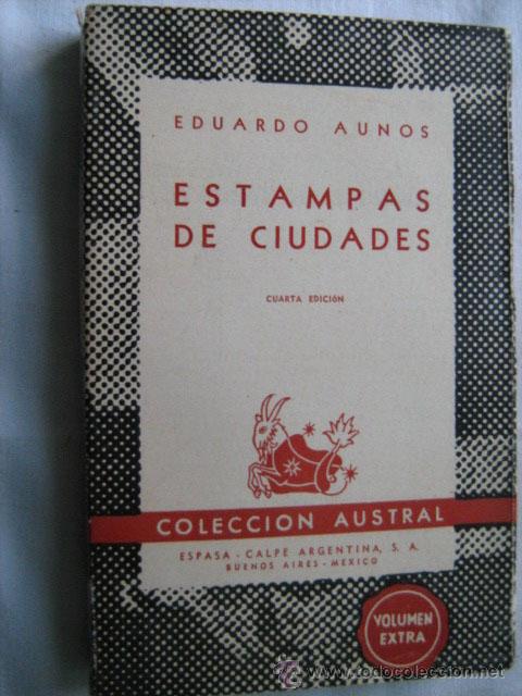 Libros de segunda mano: ESTAMPAS DE CIUDADES. AUNOS, Eduardo. 1948. Austral 275 - Foto 1