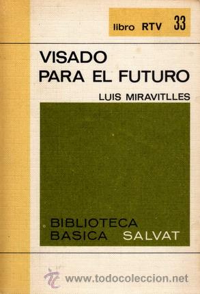 Libros de segunda mano: Visado para el Futuro (Luis Miravitlles) - Foto 1
