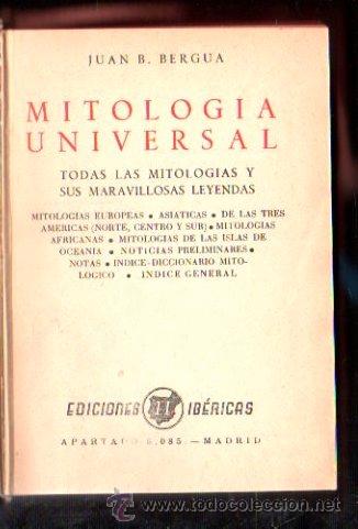 Libros de segunda mano: MITOLOG&Iacute;A UNIVERSAL, JUAN B.BERGUA, EDICIONES IB&Eacute;RICAS, MADRID. - Foto 1