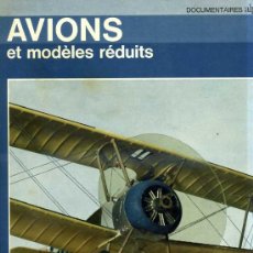 Libros de segunda mano: AVIONS ET MODÈLES RÉDUITS (1973) EN FRANCÉS. Lote 30015923