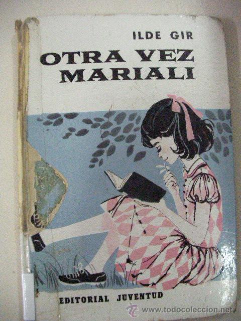 Libros de segunda mano: OTRA VEZ MARIALI DE ILDE GIR - Foto 1