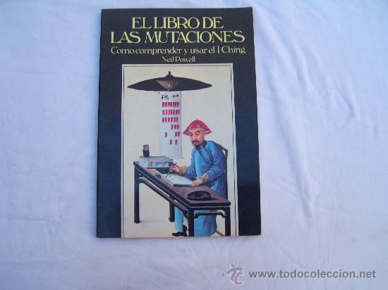 Libros de segunda mano: EL LIBRO DE LAS MUTACIONES. COMO COMPRENDER Y USAR EL I CHING - Foto 1