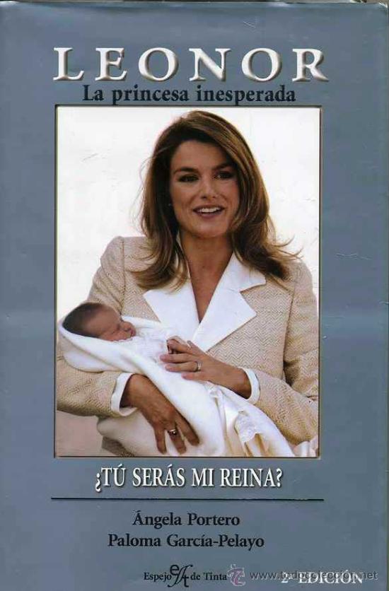 Second hand books: &Aacute;NGELA PORTERO / PALOMA GARC&Iacute;A PELAYO : LEONOR, LA PRINCESA INESPERADA (2005)