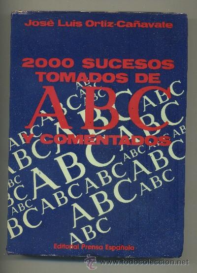 Libros de segunda mano: 2000 SUCESOS TOMADOS DE ABC COMENTADOS  (A-PERIO-071) - Foto 1