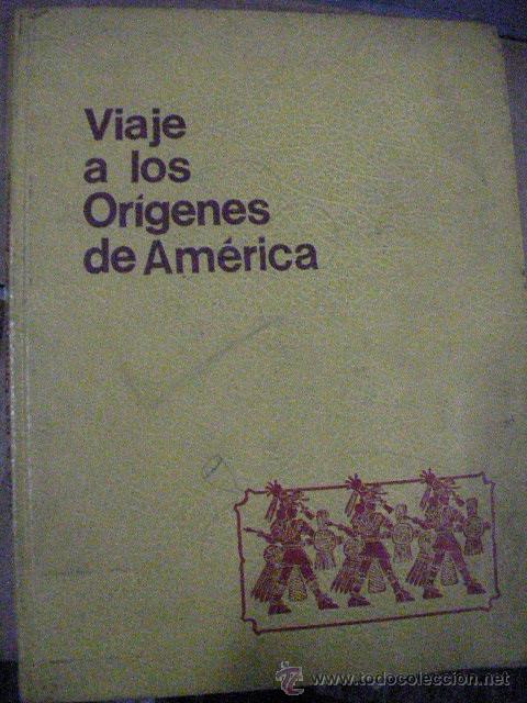 Libros de segunda mano: VIAJE A LOS ORIGENES DE AMERICA - CG8 - Foto 1