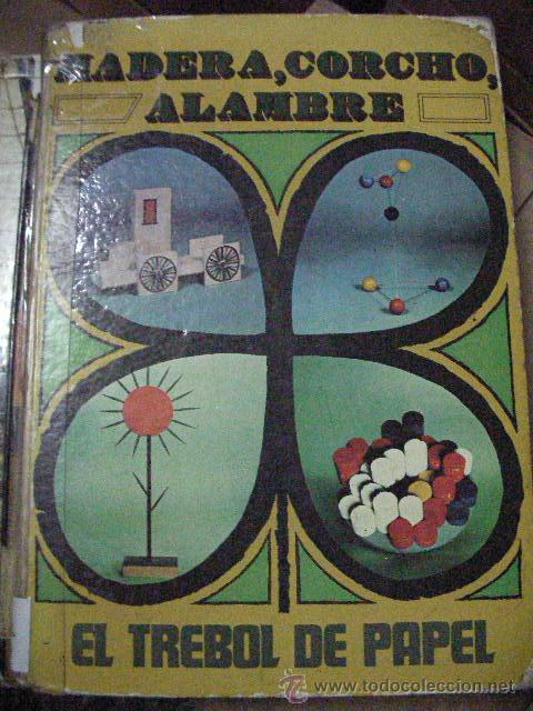 Libros de segunda mano: MADERA, CORCHO Y ALAMBRE - EL TREBOL DE PAPEL - CG4 - Foto 1