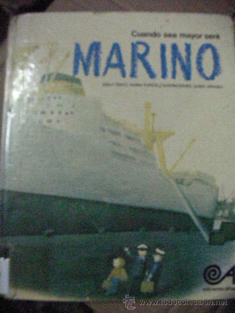 Libros de segunda mano: CUANDO SEA MAYOR SERE MARINO - LCA - Foto 1