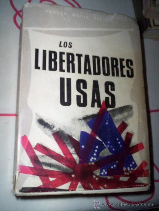 Libros de segunda mano: carlos maria ydigoras - los libertadores usas - arrayan - Foto 1