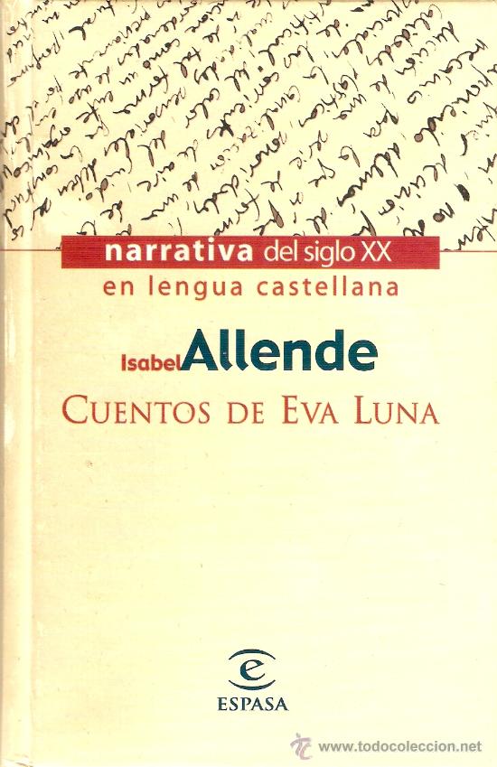 Libros de segunda mano: CUENTOS DE EVA LUNA-Isabel Allende-Editor: Espasa. -Edici&oacute;n:1999 - Foto 1