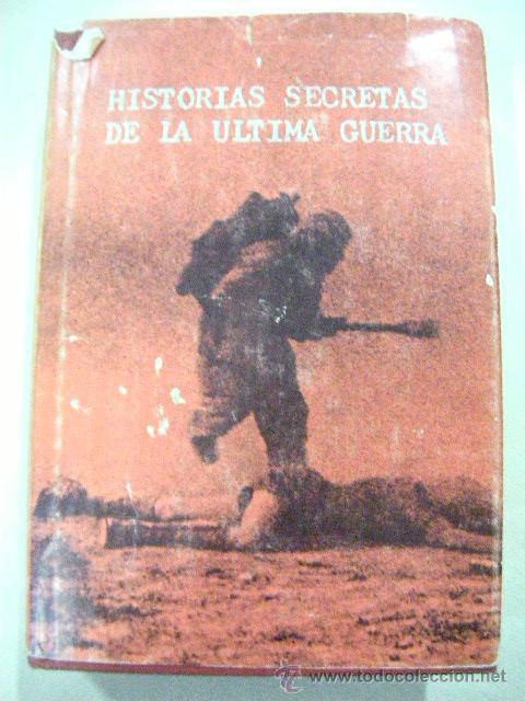 Gebrauchte B&uuml;cher: HISTORIAS SECRETAS DE LA ULTIMA GUERRA