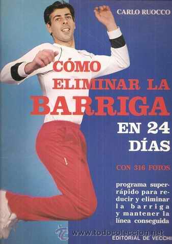 Libros de segunda mano: C&Oacute;MO ELIMINAR LA BARRIGA EN 24 D&Iacute;AS - CARLO RUOCCO - Foto 1