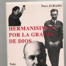 Libros de segunda mano: HERMANISIMOS POR LA GRACIA DE DIOS / P.JURADO. MADRID, 1994. 24X17CM. 512 P.. Lote 30573459