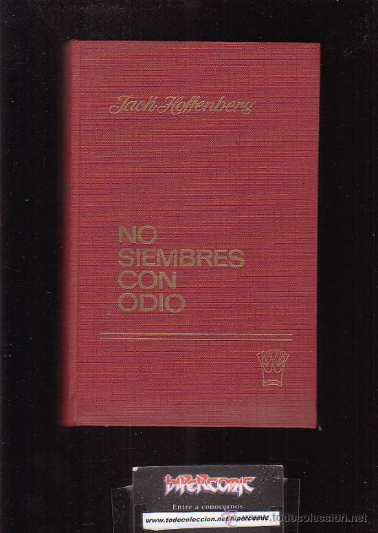 Libros de segunda mano: NO SIEMBRES CON ODIO / AUTOR: JACK HOFFENBERG - Foto 1