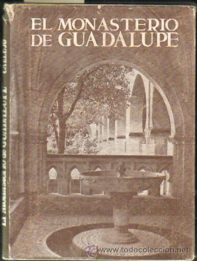 Libros de segunda mano: EL MONASTERIO DE GUADALUPE  (A-EXT-097) - Foto 1