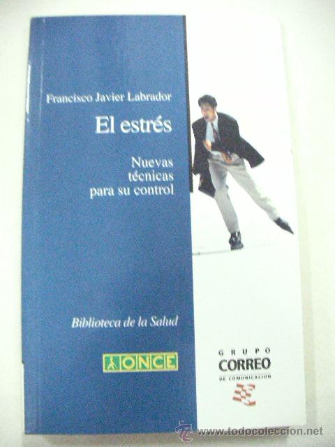 Libros de segunda mano: EL ESTRES - NUEVAS TECNICAS PARA SU CONTROL DE FRANCISCO JAVIER LABRADOR (EM2) - Foto 1