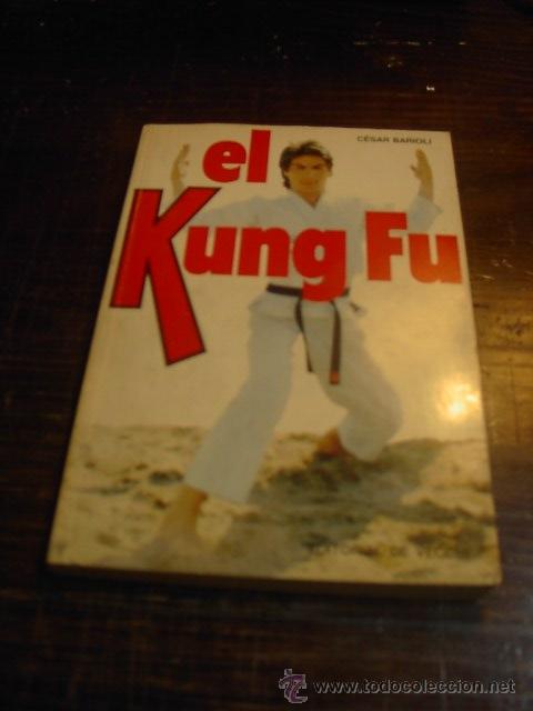 Libros de segunda mano: Cesar Barioli, El Kung Fu. Ed. Vecchi, 1975 - Foto 1