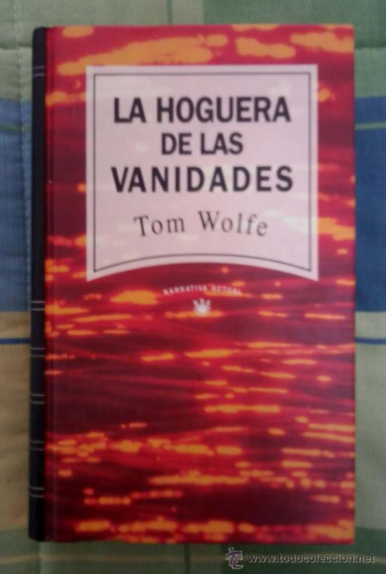 Libros de segunda mano: LA HOGUERA DE LAS VANIDADES - TOM WOLFE. - Foto 1