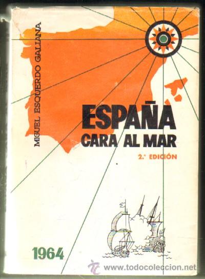 Libros de segunda mano: ESPA&Ntilde;A CARA AL MAR (A-MNAV-645) - Foto 1