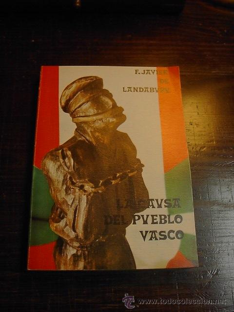 Libros de segunda mano: F.Javier Landaburu, La causa del pueblo vasco, 1977 - Foto 1