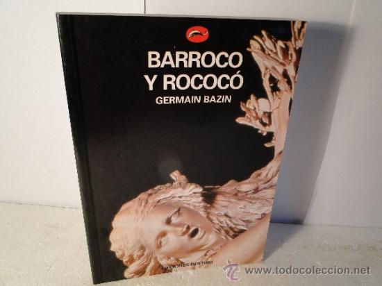 Libros de segunda mano: BARROCO Y ROCOC&Oacute;---GERMAIN BAZIN