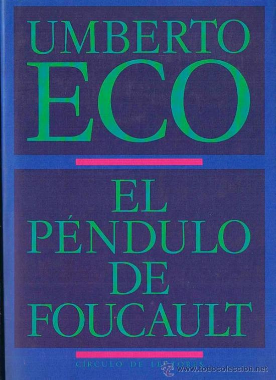 Libros de segunda mano: EL P&Eacute;NDULO DE FOUCAULT. UMBERTO ECO. C&Iacute;RCULO DE LECTORES, 1990 - Foto 1