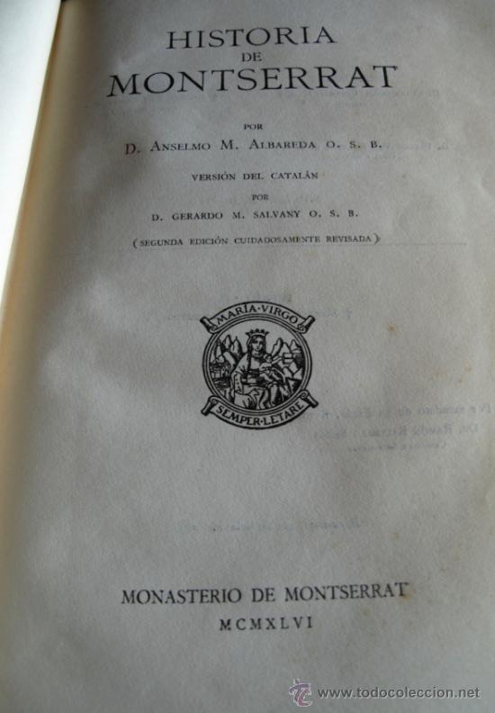 Libros de segunda mano: HISTORIA DE MONTSERRAT. DOM A.M. ALBAREDA. 2a. EDICI&Oacute;N - Foto 2