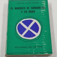 Libros de segunda mano: EL MARQUÉS DE SARGADELOS Y SU OBRA, ED. DEL CASTRO. 1970. 12X16 CM