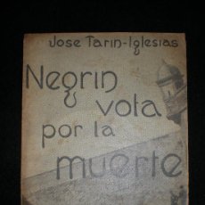 Libros de segunda mano: NEGRÍN / JOSÉ TARÍN IGLESIAS. ARTICULOS EN EL CORREO CATALÁN. BARCELONA. C.1940. Lote 30910197