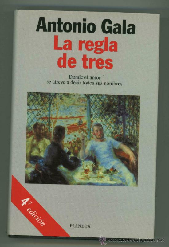 Libros de segunda mano: LA REGLA DE TRES (ANTONIO GALA). - Foto 1