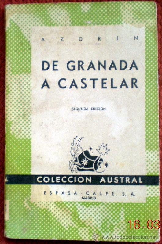 Libros de segunda mano: DE GRANADA A CASTELAR;AZOR&Iacute;N,ESPASA-CALPE 1948 - Foto 1