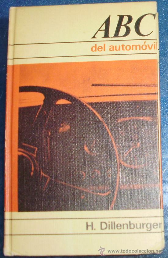 Libros de segunda mano: - ABC DEL AUTOMOVIL H. DILLENBURGER - Edici&oacute;n de 1.970 - Foto 1