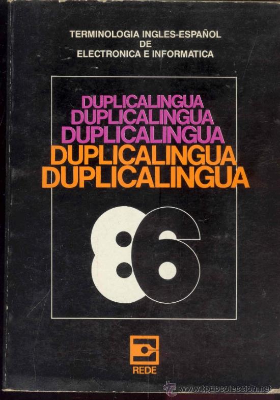 Libros de segunda mano: DUPLICALINGUA 86 - TERMINOLOGIA INGLES-ESPA&Ntilde;OL DE ELECTRONICA E INFORMATICA - REDE 1986 - Foto 1