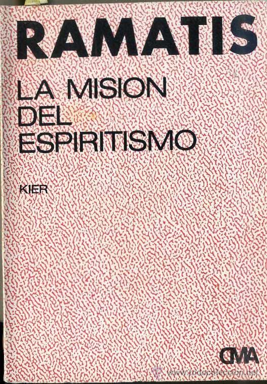 Libros de segunda mano: RAMATIS : LA MISI&Oacute;N DEL ESPIRITISMO (KIER, 1977) - Foto 1