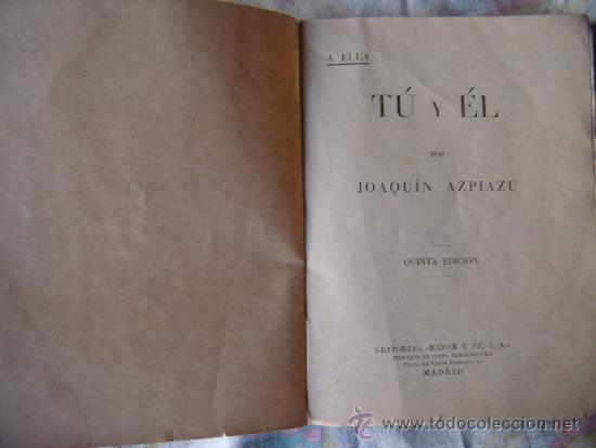 Libros de segunda mano: T&Uacute; Y &Eacute;L, Joaqu&iacute;n Azpiazu (1940) - Foto 3