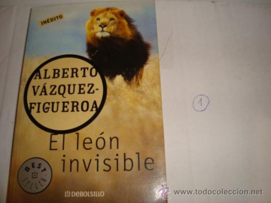 Libros de segunda mano: EL LEON INVISIBLE. ALBERTO VAZQUEZ FIGUEROA. (INEDITO) REF.1. - Foto 1