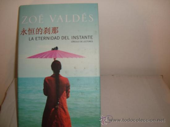 Libros de segunda mano: VALDES ZOE.LA ETERNIDAD DEL INSTANTE REF 1 - Foto 1