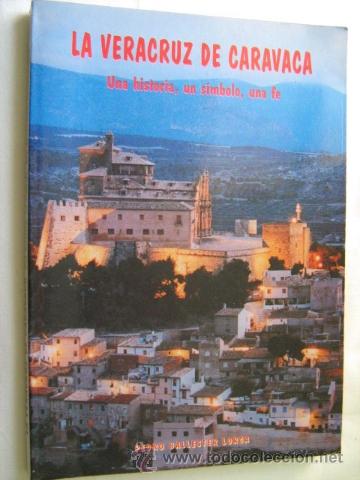 Libros de segunda mano: LA VERACRUZ DE CARAVACA. BALLESTER LORCA, Pedro. 1994 - Foto 1