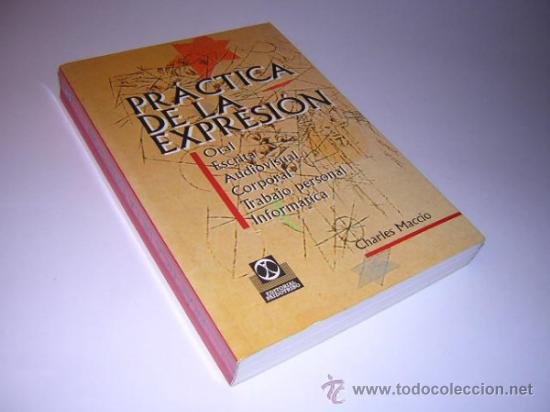 Libros de segunda mano: CHARLES MACCIO - PR&Aacute;CTICA DE LA EXPRESI&Oacute;N - Foto 1