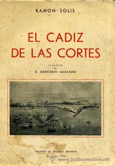 Libros de segunda mano: EL CADIZ DE LAS CORTES - SOLIS, RAMON - A-CA-0486 - Foto 1