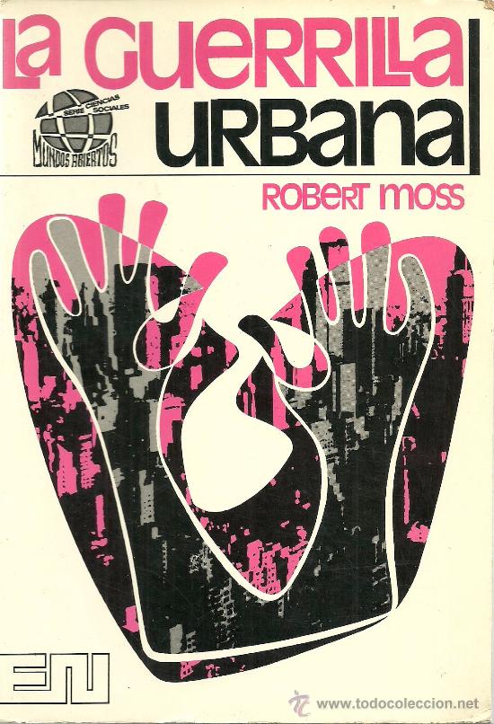 Libros de segunda mano: La guerrilla urbana / Robert Moss - 1973 - Foto 1