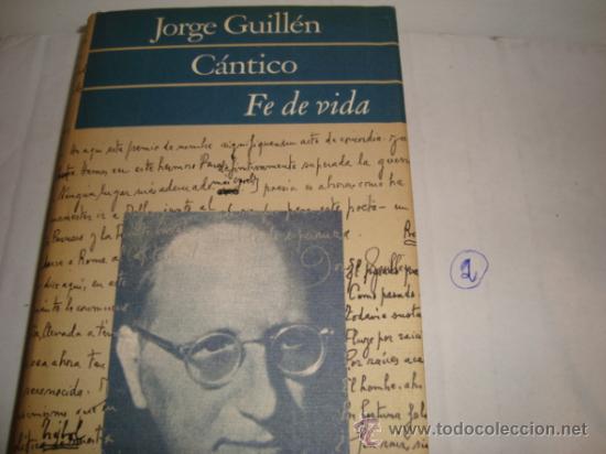 Libros de segunda mano: Jorge Guill&eacute;n. C&aacute;ntico. Fe de Vida. Barcelona. - Foto 1