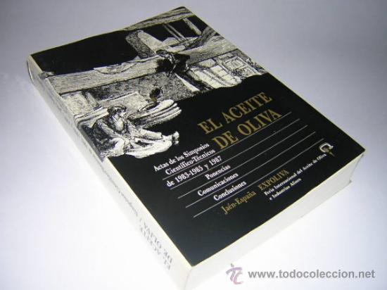 Libros de segunda mano: 1989 - EL ACEITE DE OLIVA - ACTAS DE LOS SIMPOSIOS CIENT&Iacute;FICO-T&Eacute;CNICOS DE 1983 Y 1987 - Foto 1