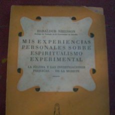 Libros de segunda mano: MIS EXPERIENCIAS PERSONALES SOBRE ESPIRITISMO EXPERIMENTAL, POR HABALDUR NIELSSON - KIER - 1948. Lote 31137090