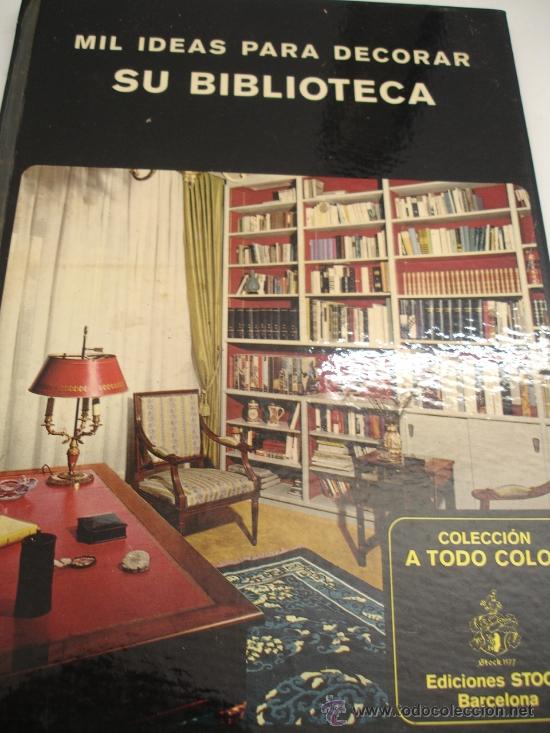 Libros de segunda mano: MIL IDEAS PARA DECORAR SU BIBLIOTECA. - Foto 1