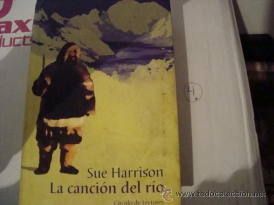 Libros de segunda mano: LA CANCION DEL RIO (SUE HARRISON) LA CANCION DEL RIO (SUE HARRISON). REF 3. - Foto 1