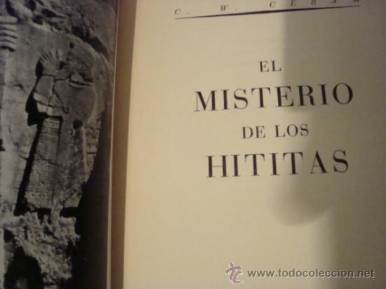 Libros de segunda mano: EL MISTERIO DE LOS HITITAS CERAM - ED. DESTINO - TAPAS DURAS . REF 3 - Foto 5