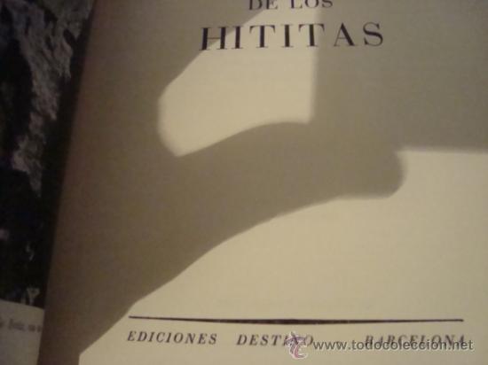 Libros de segunda mano: EL MISTERIO DE LOS HITITAS CERAM - ED. DESTINO - TAPAS DURAS . REF 3 - Foto 3